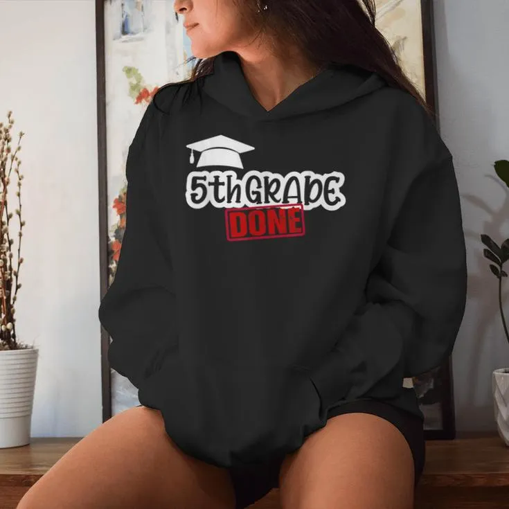 5Th Grade Done End Of Year Last Day Of School Youth Women Hoodie