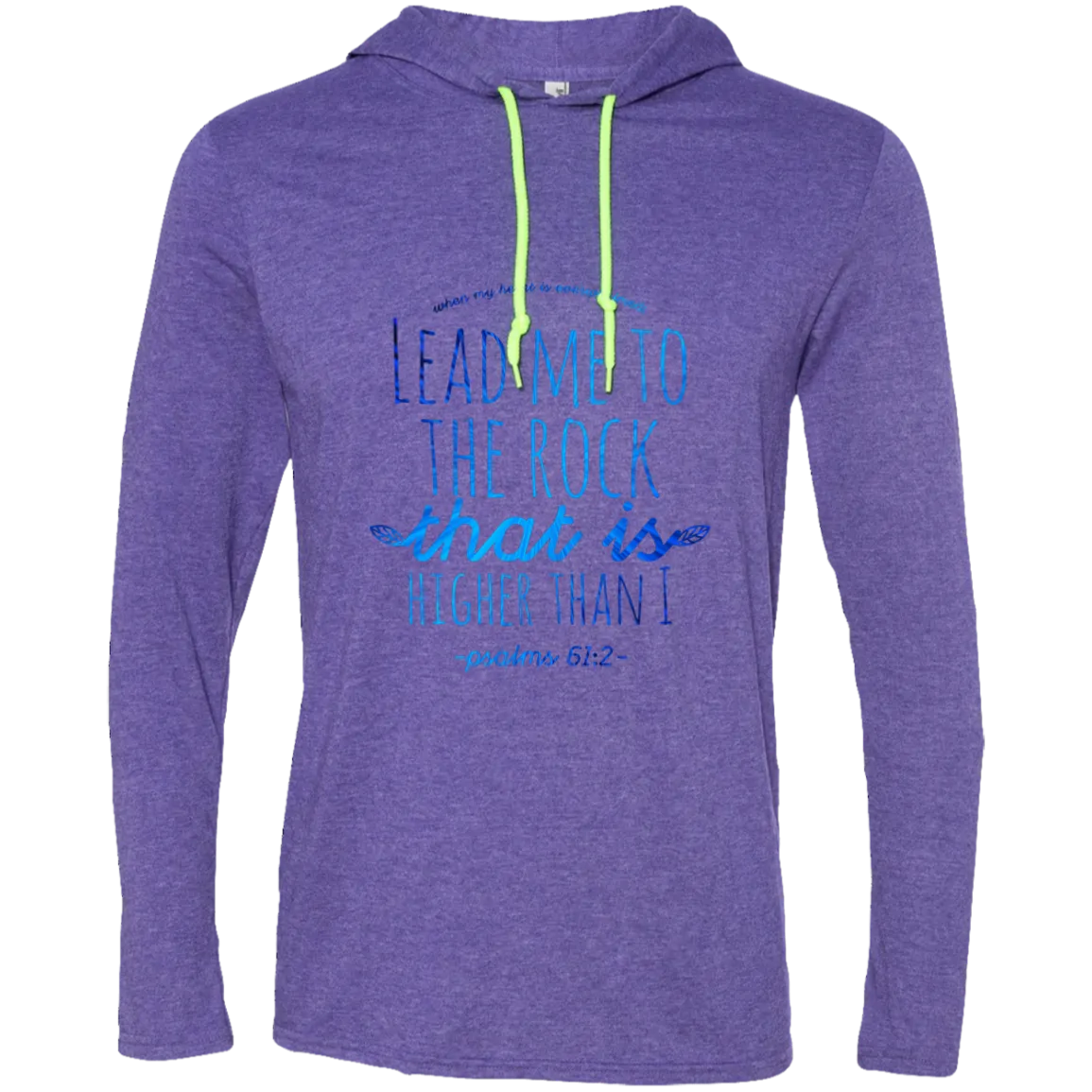 Bible Verse Men Long Sleeve T-Shirt Hoodie - Lead Me To The Rock That Is Higher Than I ~Psalm 61:2~ Design 7