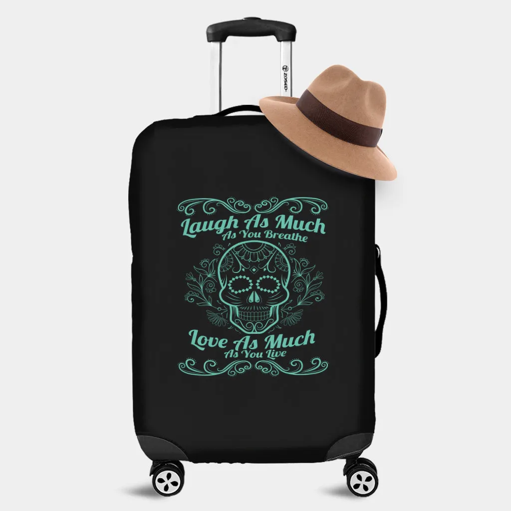 Laugh Love Live Sugar Skull Luggage Cover