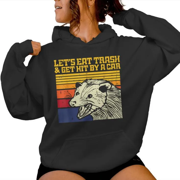 Opossum Lets Eat Trash Get Hit By Car Retro Possum Men Women Hoodie